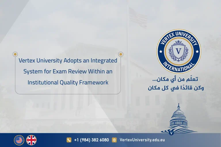 Vertex University Adopts an Integrated System for Exam Review Within an Institutional Quality Framework