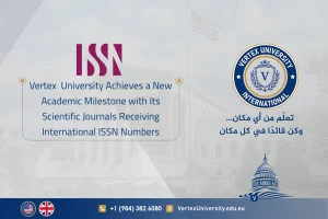 Vertex International University Achieves a New Academic Milestone with Its Scientific Journals Receiving International ISSN Numbers