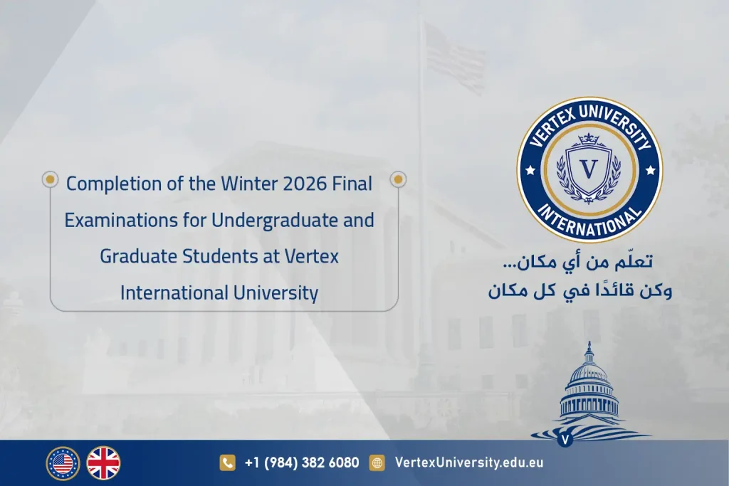 Completion of the Winter 2026 Final Examinations for Undergraduate and Graduate Students at Vertex International University