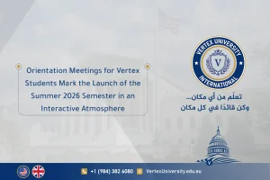 Orientation Meetings for Vertex Students Mark the Launch of the Summer 2026 Semester in an Interactive Atmosphere