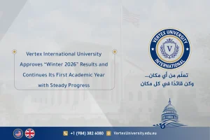 Vertex International University Approves “Winter 2026” Results and Continues Its First Academic Year with Steady Progress