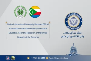Vertex International University Receives Official Accreditation from the Ministry of National Education, Scientific Research, of the United Republic of the Comoros