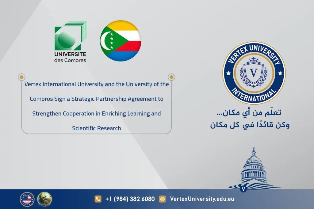 Vertex International University and the University of the Comoros Sign a Strategic Partnership Agreement to Strengthen Cooperation in Enriching Learning and Scientific Research
